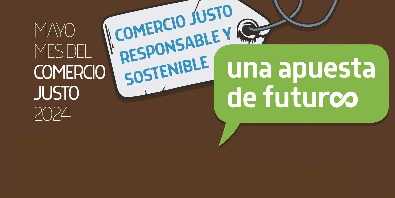 Mayo - mes del comercio justo. Programación de actividades en Burgos